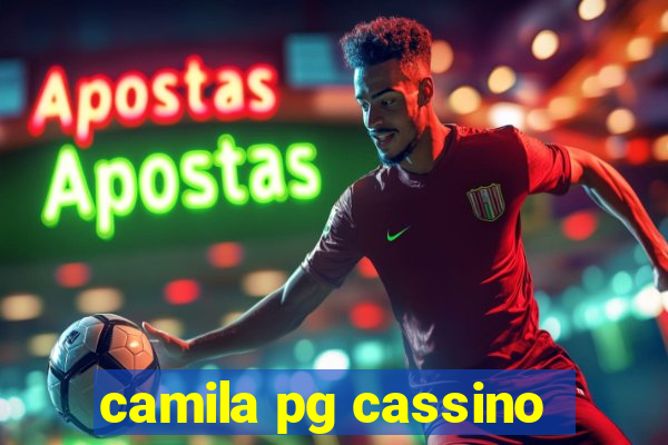 camila pg cassino